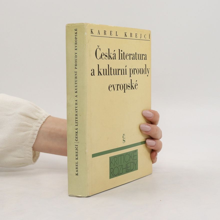 Karel Krejčí Česká literatura a kulturní proudy evropské