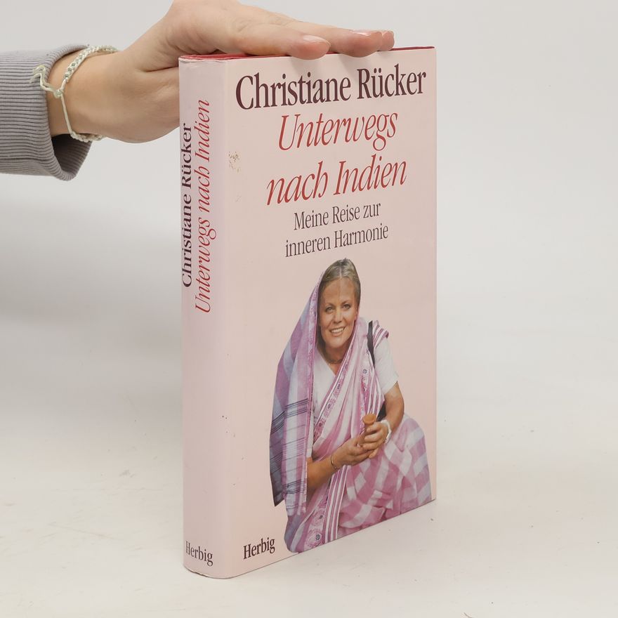 Christiane Rücker Unterwegs nach Indien