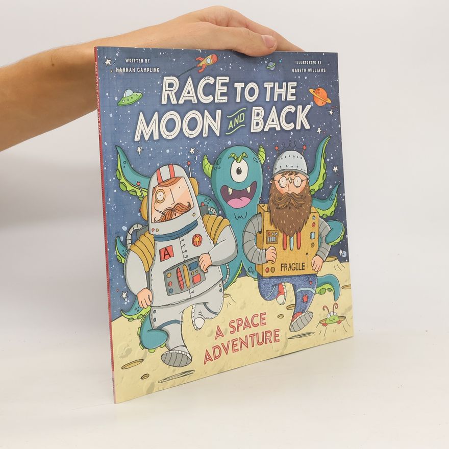 Hannah Campling Race to the Moon and Back. A Space Adventure