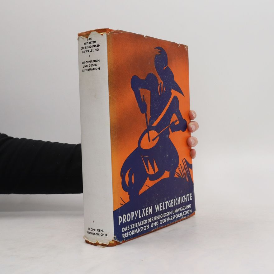 Autorenkollektiv Propyläen Weltgeschichte. Das Zeitalter der religiösen Umwälzung