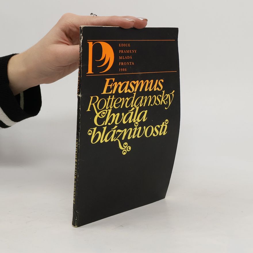 Desiderius Erasmus Roterdamus Chvála Bláznivosti