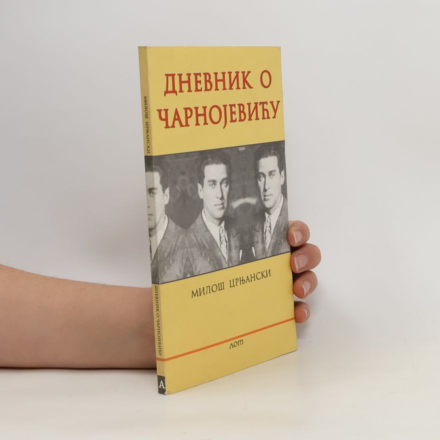 Miloš Crnjanski Дневник о Чарнојевићу