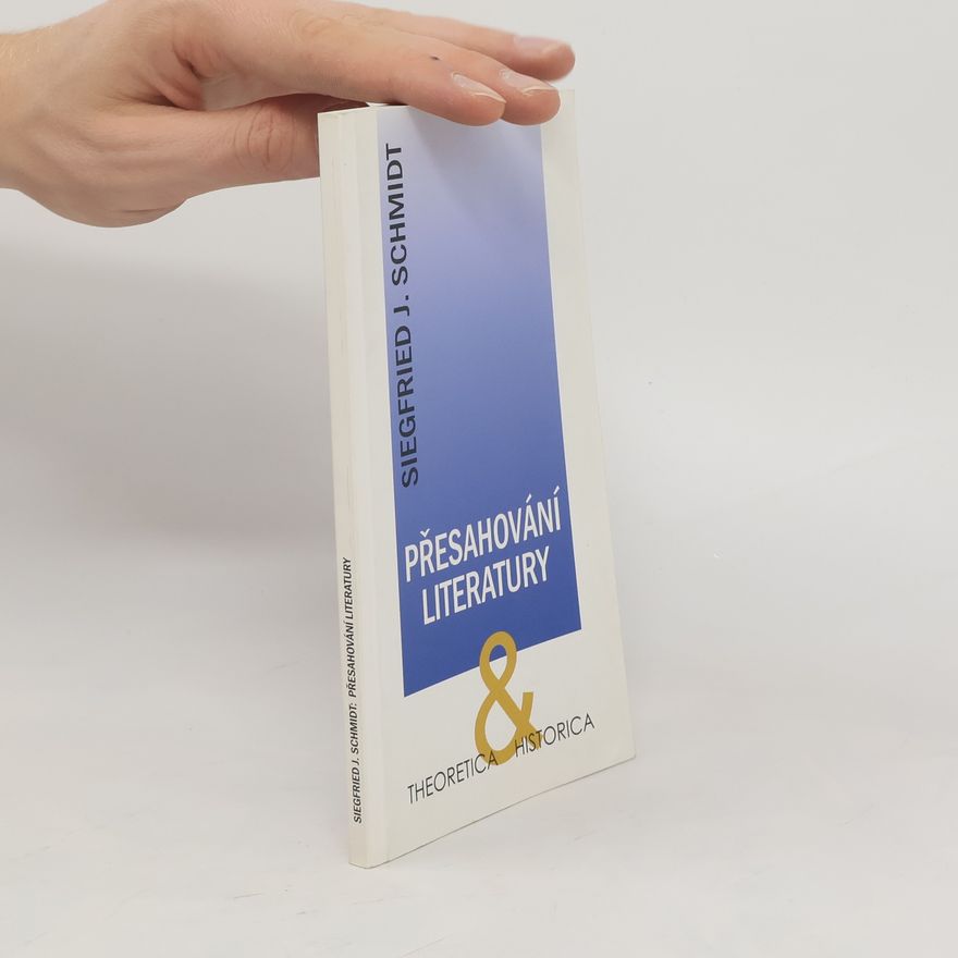 Schmidt Siegfried Přesahování literatury