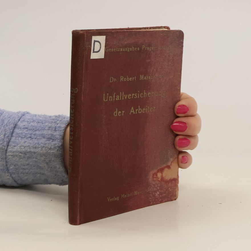 Robert Marschner Unfallversicherung der Arbeiter