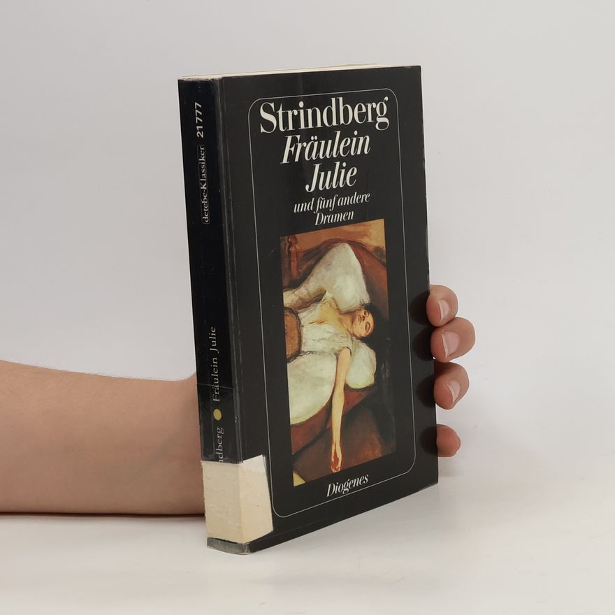 August Strindberg Fräulein Julie und fünf andere Dramen. Hrsg. v. Artur Bethke