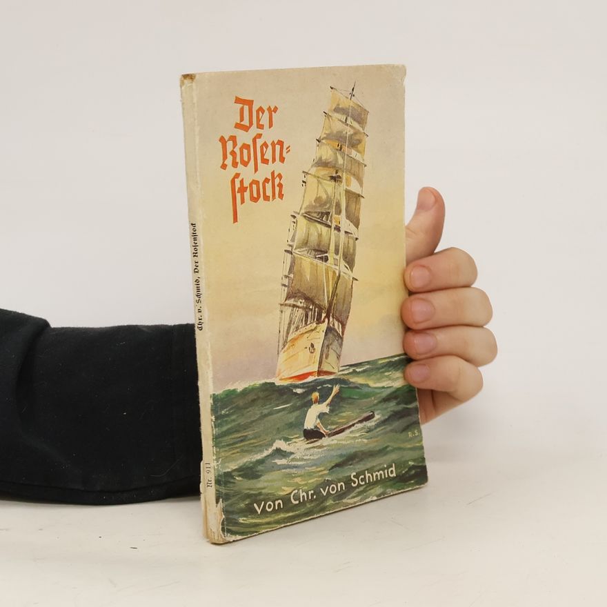 Christoph von Schmid Der Rosenstock. Paul Arnold