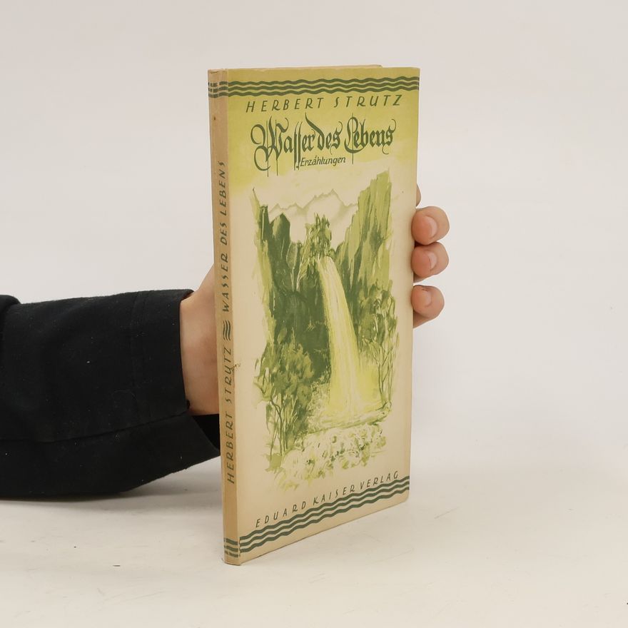 Herbert Strutz Wasser des Lebens