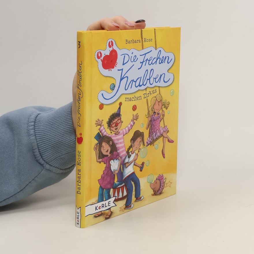 Barbara Rose Die Frechen Krabben machen Zirkus