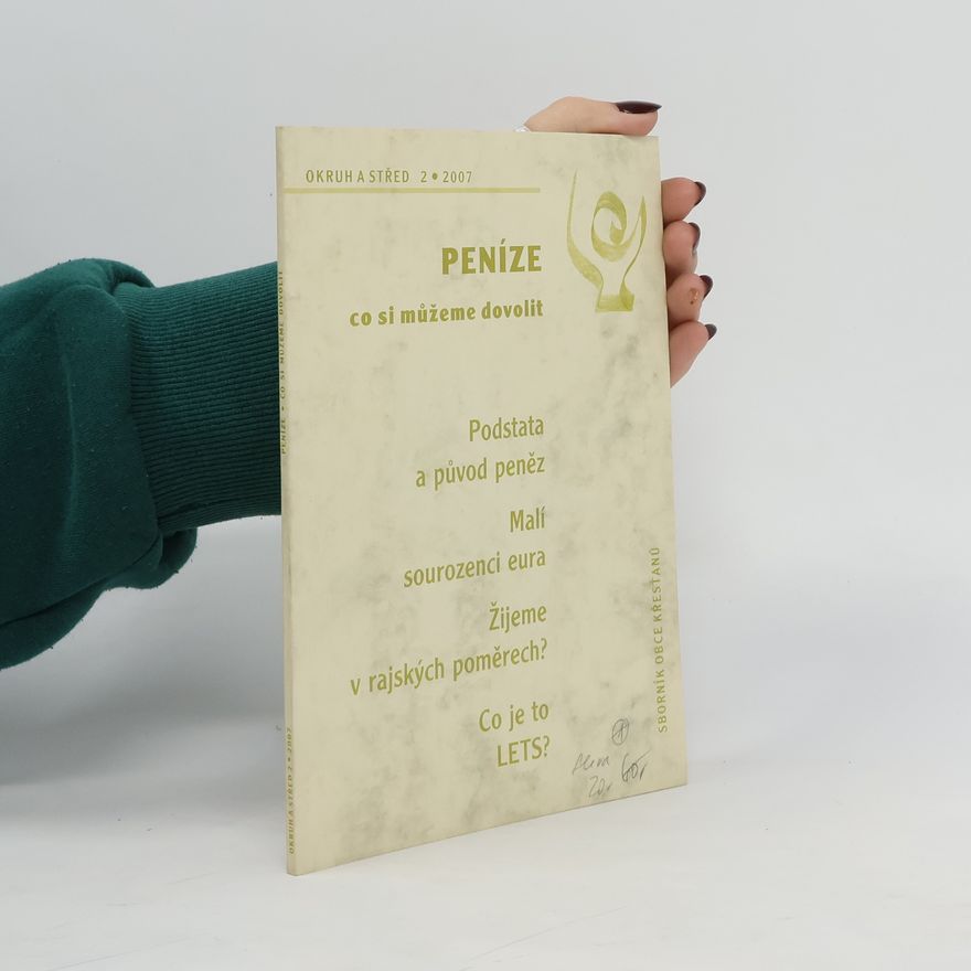 Various authors Okruh a střed 2/2007. Peníze. Co si můžeme dovolit