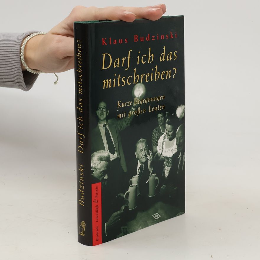 Klaus Budzinski Darf ich das mitschreiben?