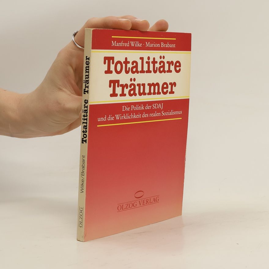 Manfred Wilke Totalitäre Träumer