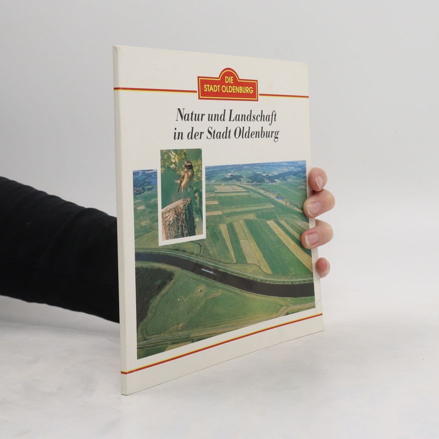 Autorenkollektiv Natur und Landschaft in der Stadt Oldenburg