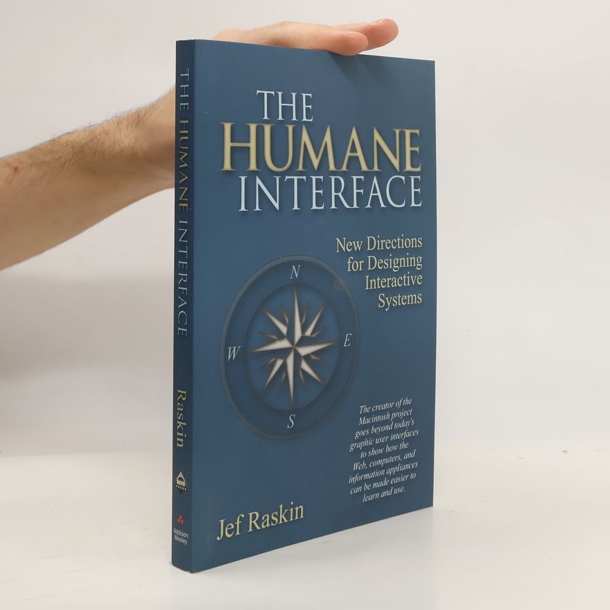 Jef Raskin The Humane Interface