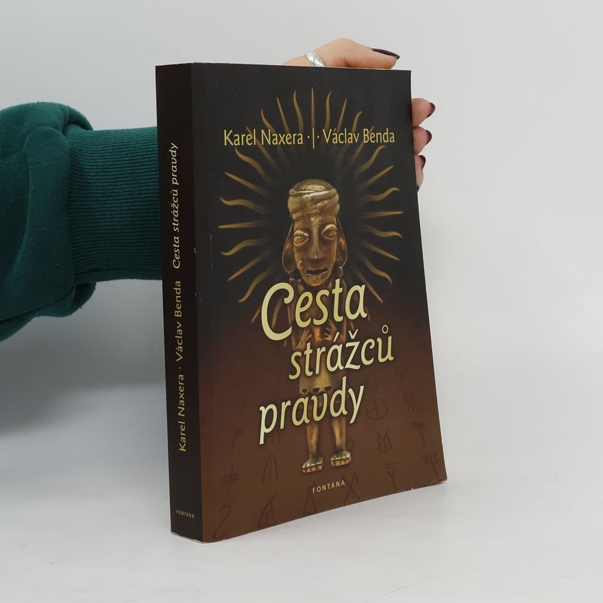 Karel Naxera Cesta strážců pravdy