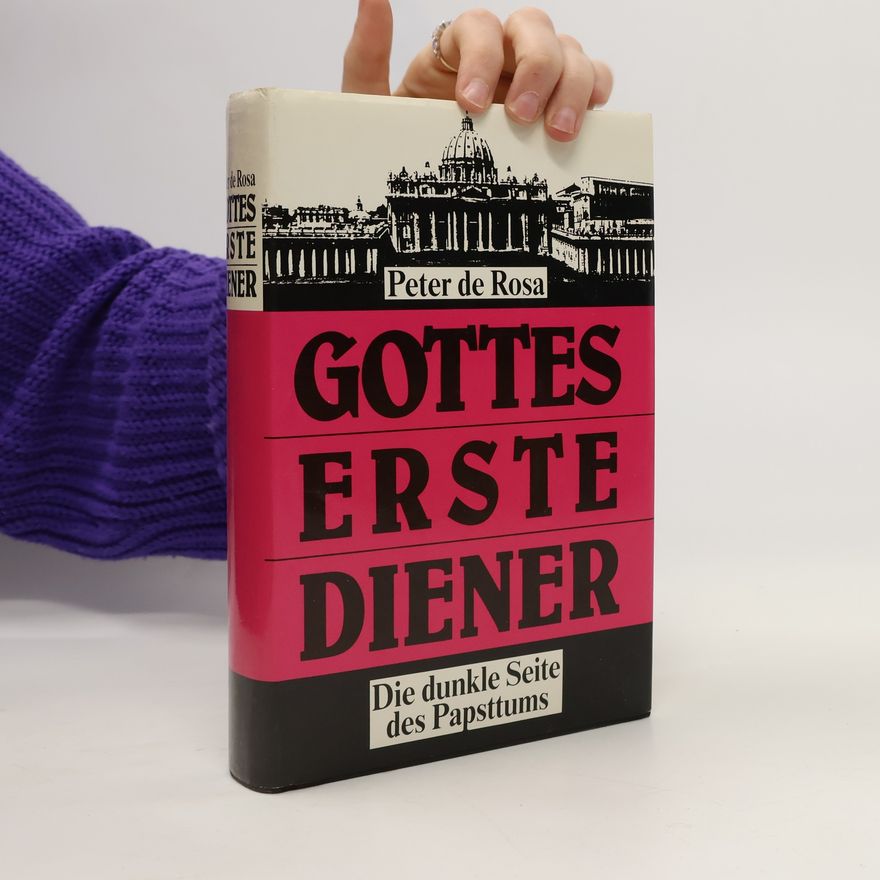 Peter de Rosa Gottes erste Diener