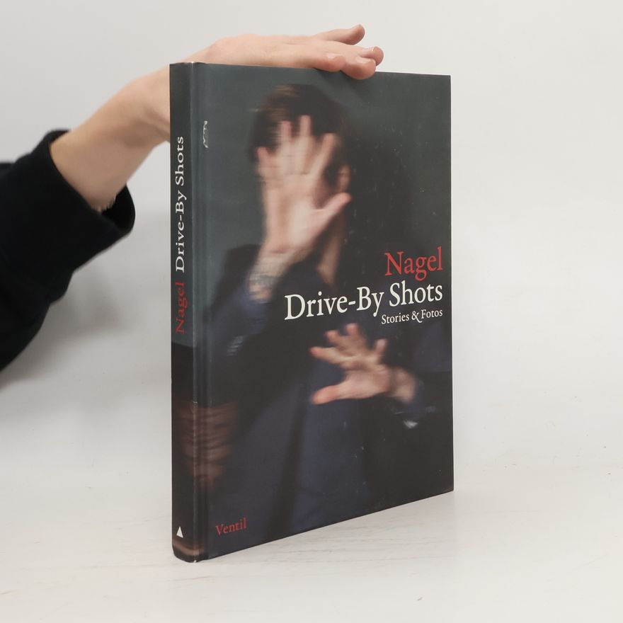 Thorsten Nagelschmidt Drive-By Shots