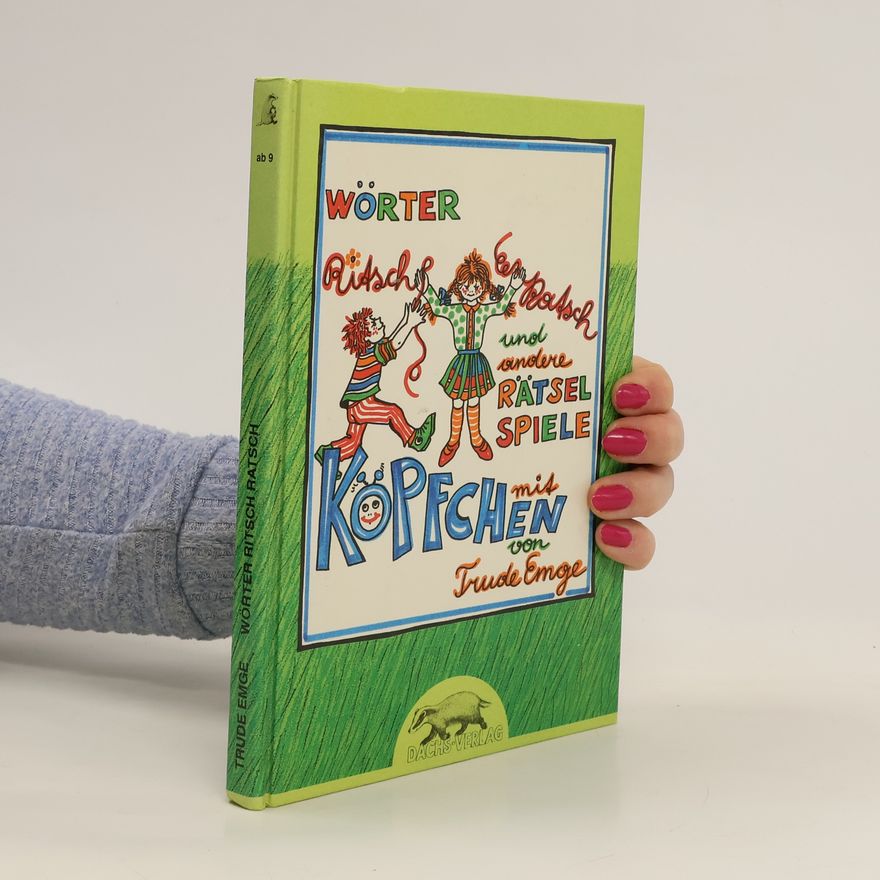 Trude Frank-Emge Wörter Ritsch Ratsch und andere Rätsel Spiele mit Köpfchen