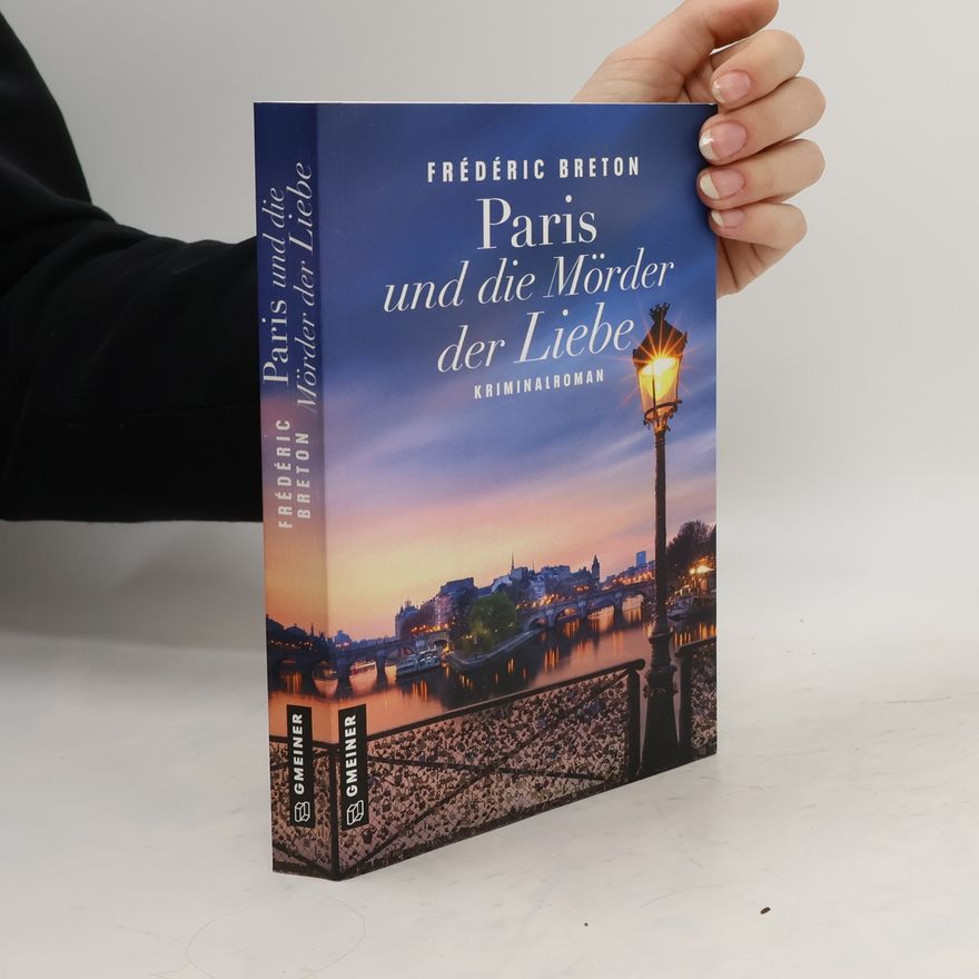 Frédéric Breton Paris und die Mörder der Liebe