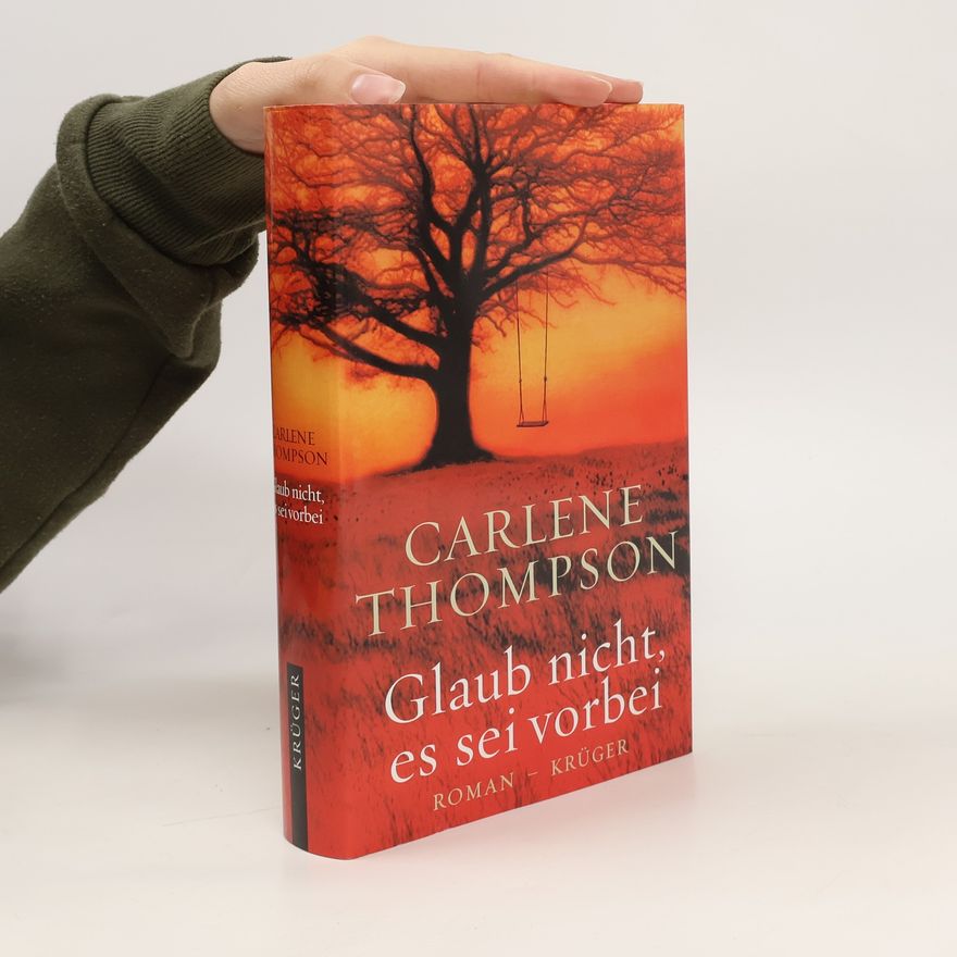 Carlene Thompson Glaub nicht, es sei vorbei