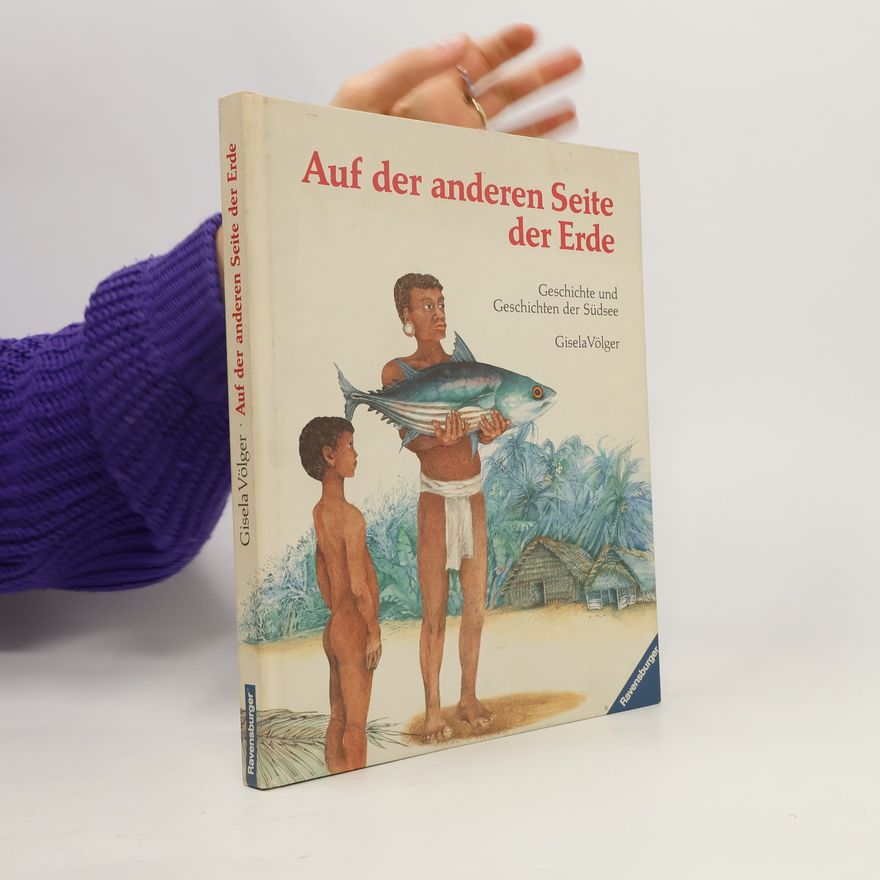 Gisela Völger Auf der anderen Seite der Erde