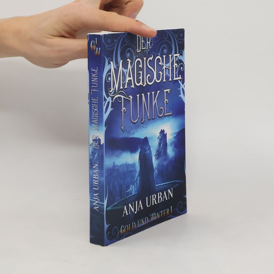 Anja Urban Der magische Funke