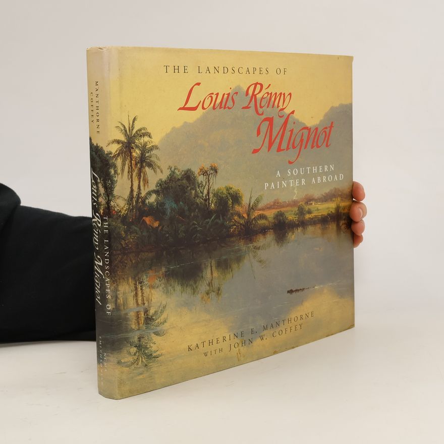 John W. Coffey The Landscapes of Louis Rémy Mignot