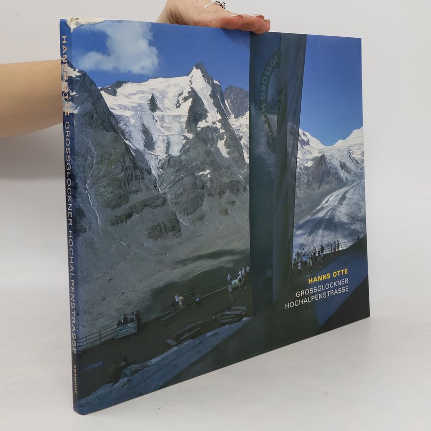 Hanns Otte Hanns Otte - Großglockner Hochalpenstrasse