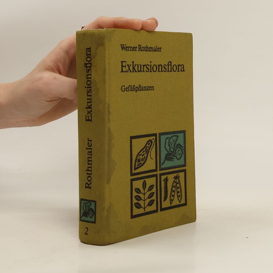 Werner Rothmaler Exkursionsflora 2. Gefäßpflanzen
