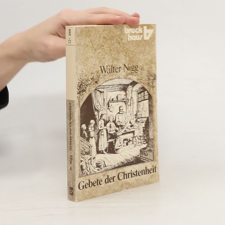 Walter Nigg Gebete der Christenheit