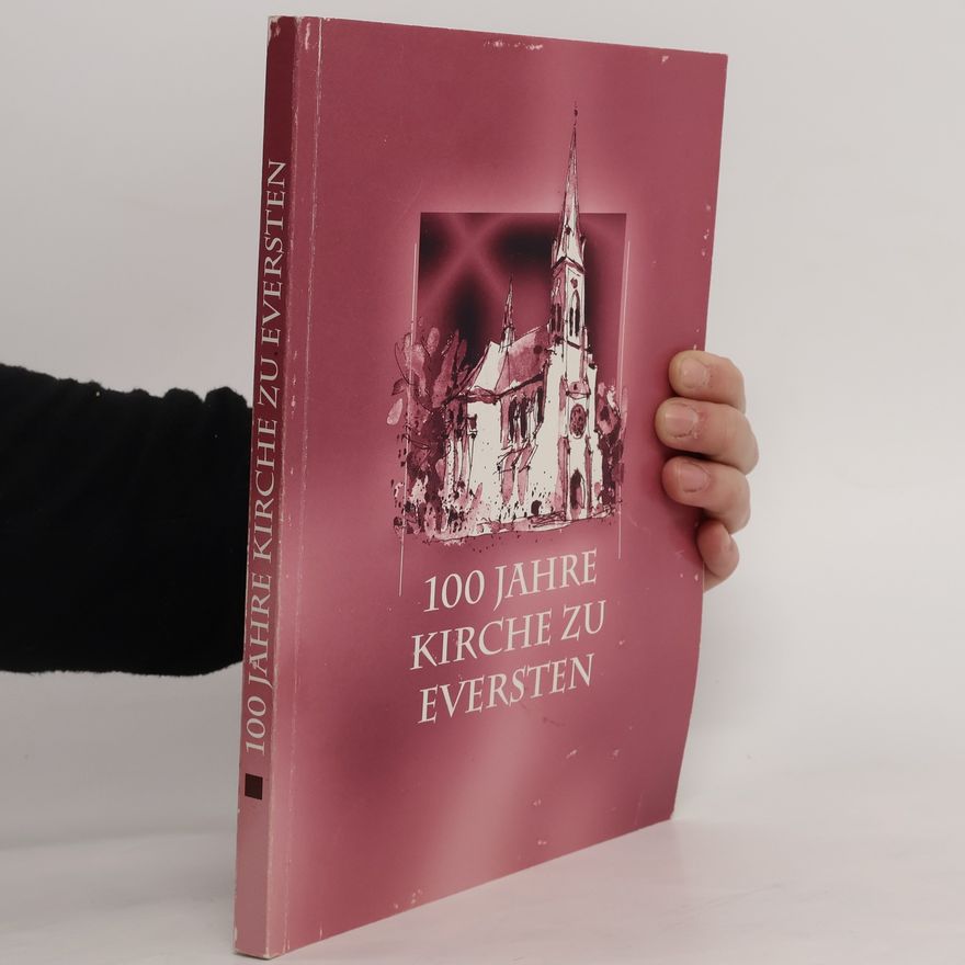 Autorenkollektiv 100 Jahre Kirche zu Eversten (1902-2002)