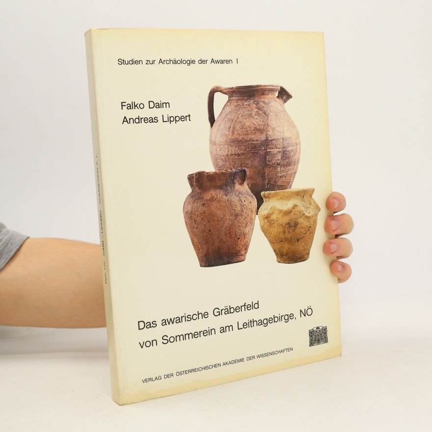 Falko Daim Das awarische Gräberfeld von Sommerein am Leithagebirge, NÖ