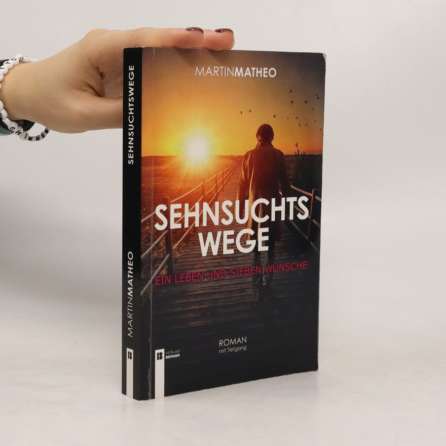 Martin Matheo Sehnsuchtswege