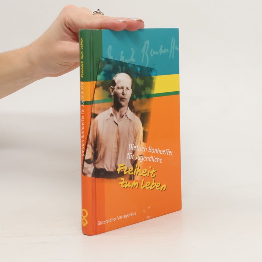 Dietrich Bonhoeffer Freiheit zum Leben