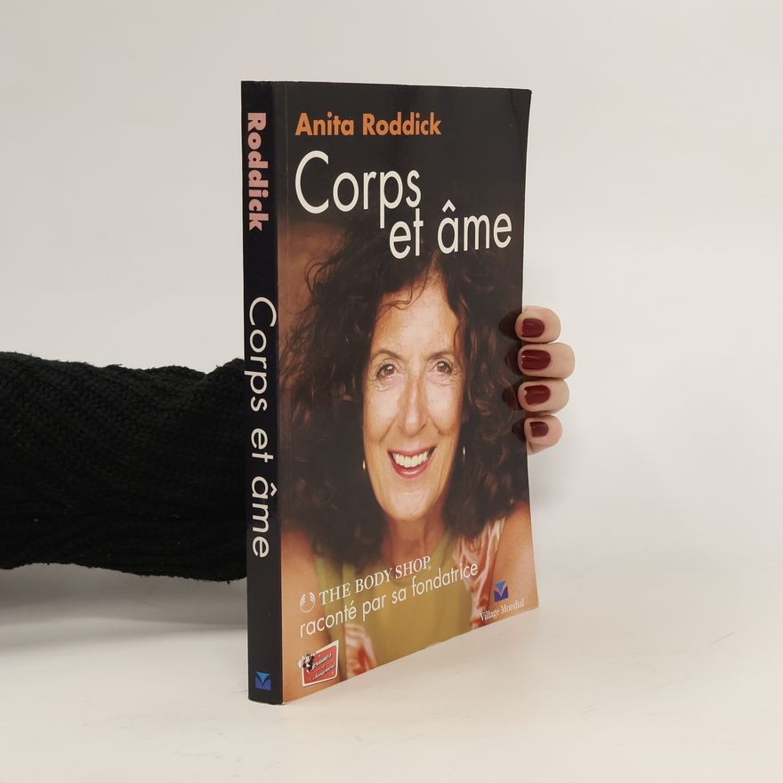 Anita Roddick Corps et âme