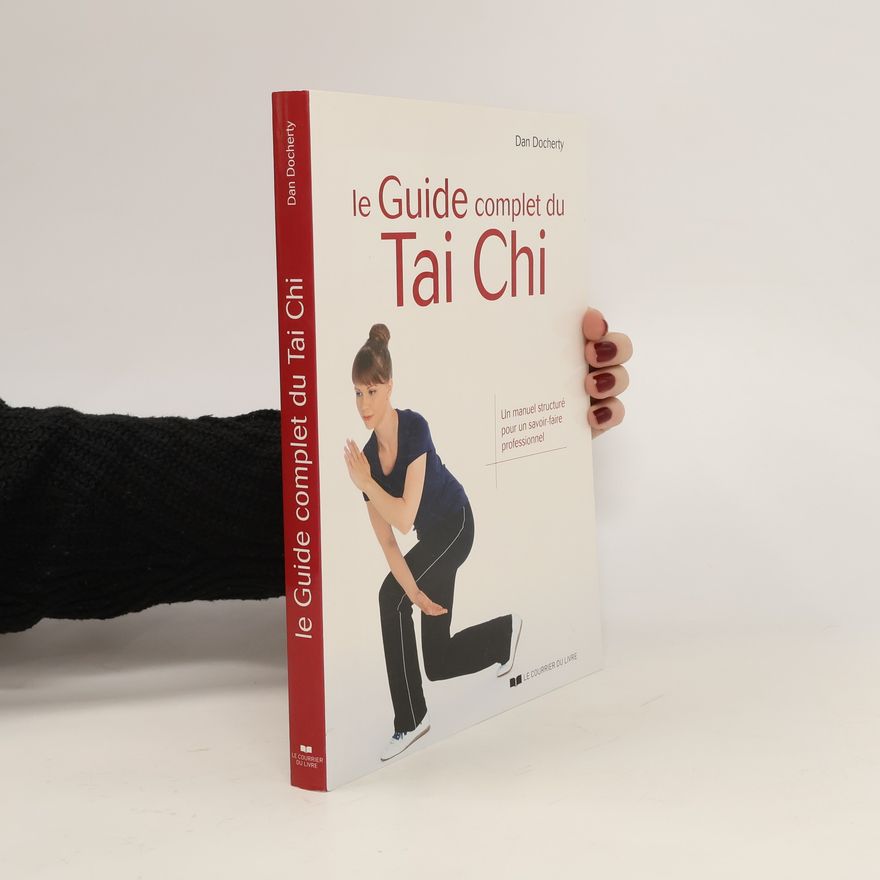 Dan Docherty Le Guide complet du Tai Chi