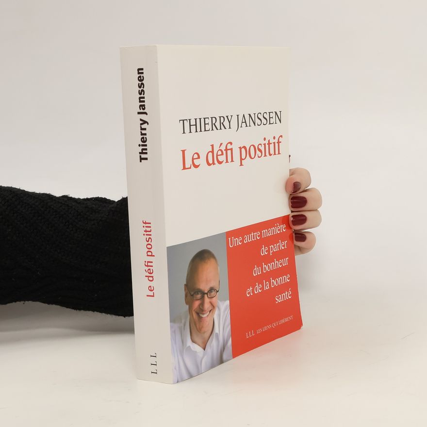 Thierry Janssen Le défi positif
