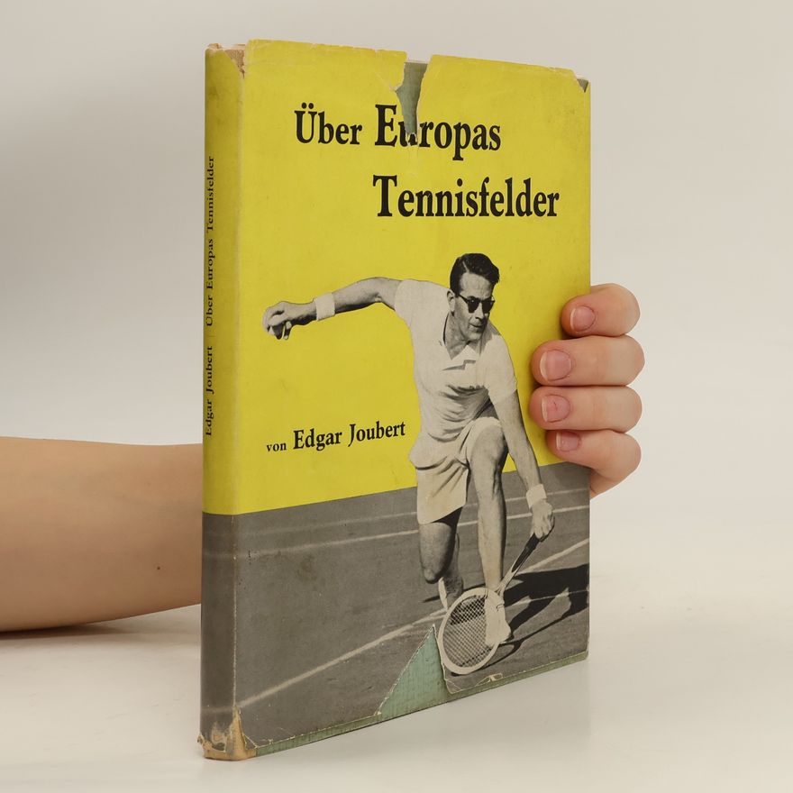 Edgar Joubert Über Europas Tennisfelder