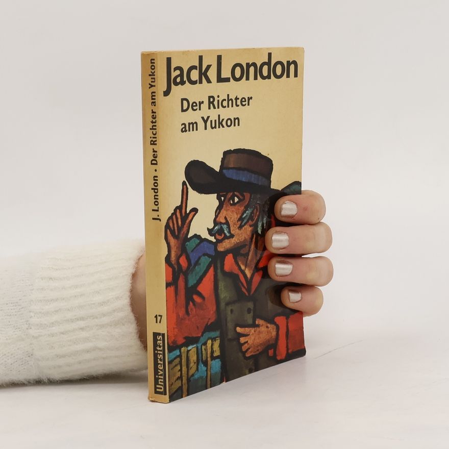 Jack London Der Richter am Yukon