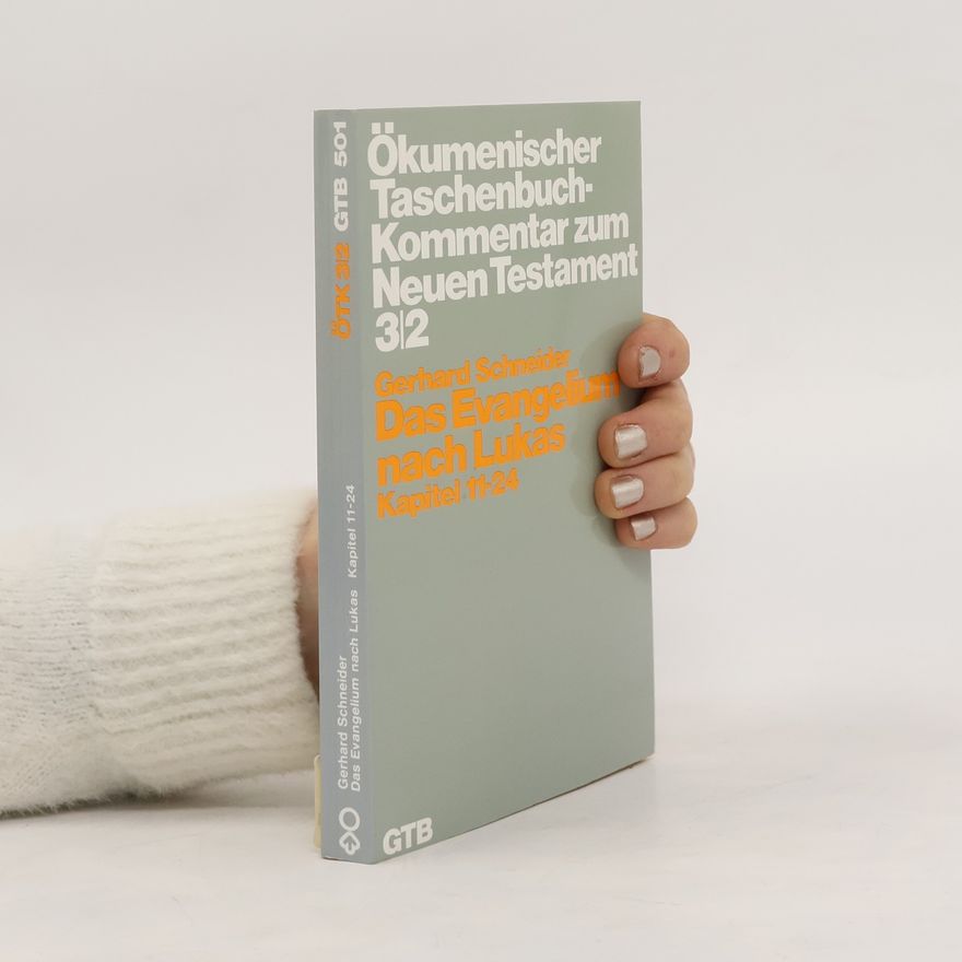 Gerhard Schneider Das Evangelium nach Lukas