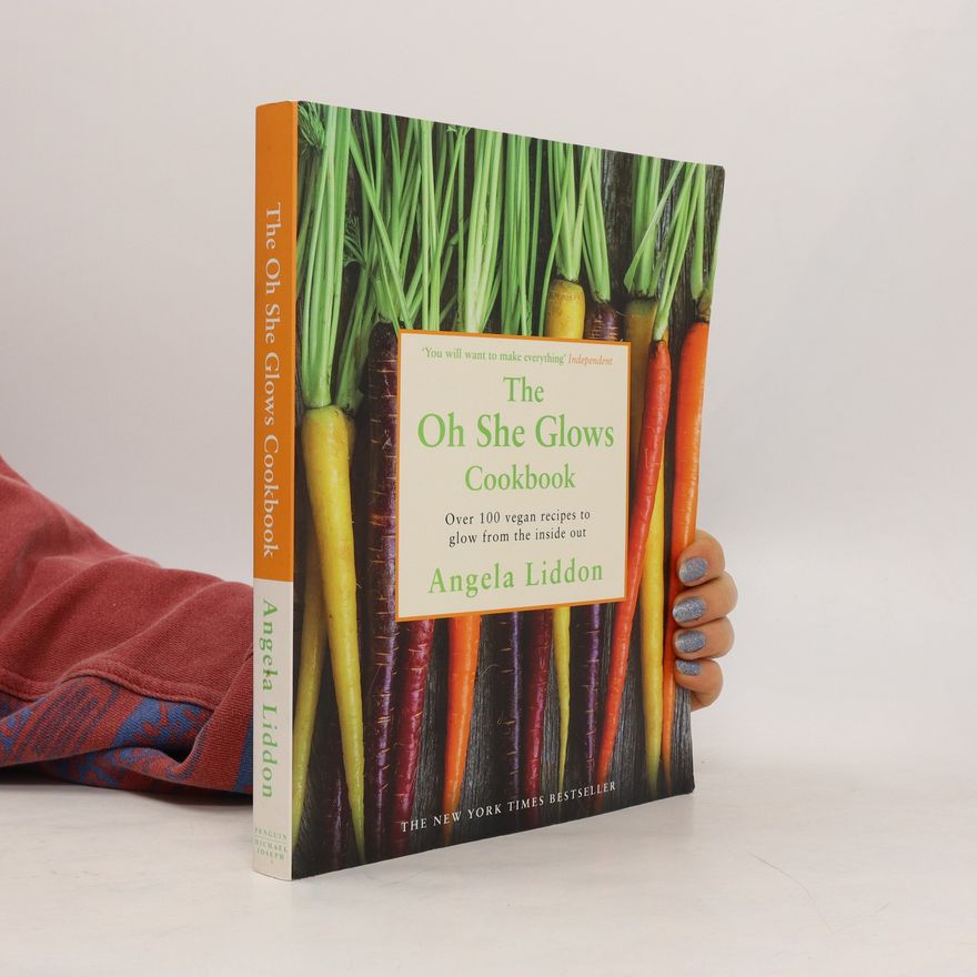 Angela Liddon The Oh She Glows Cookbook