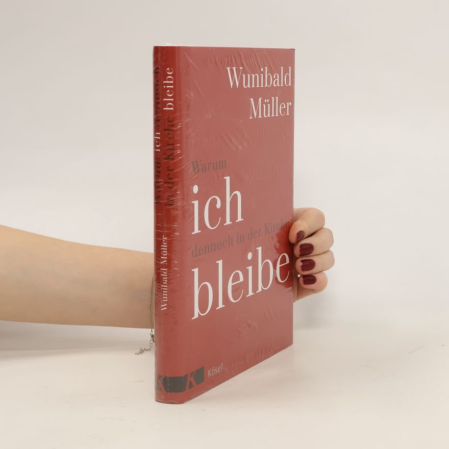 Wunibald Müller Warum ich dennoch in der Kirche bleibe