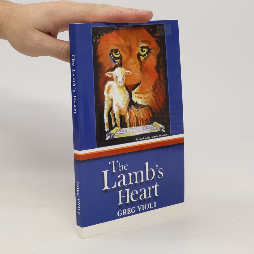 Greg Violi The Lamb's Heart