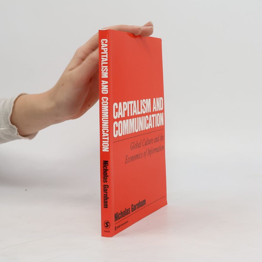 Nicholas Garnham Capitalism and Communication