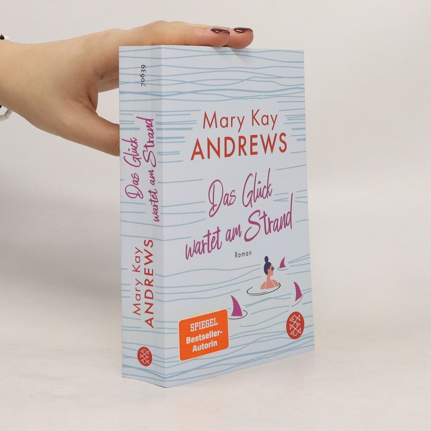 Mary Kay Andrews Das Glück wartet am Strand