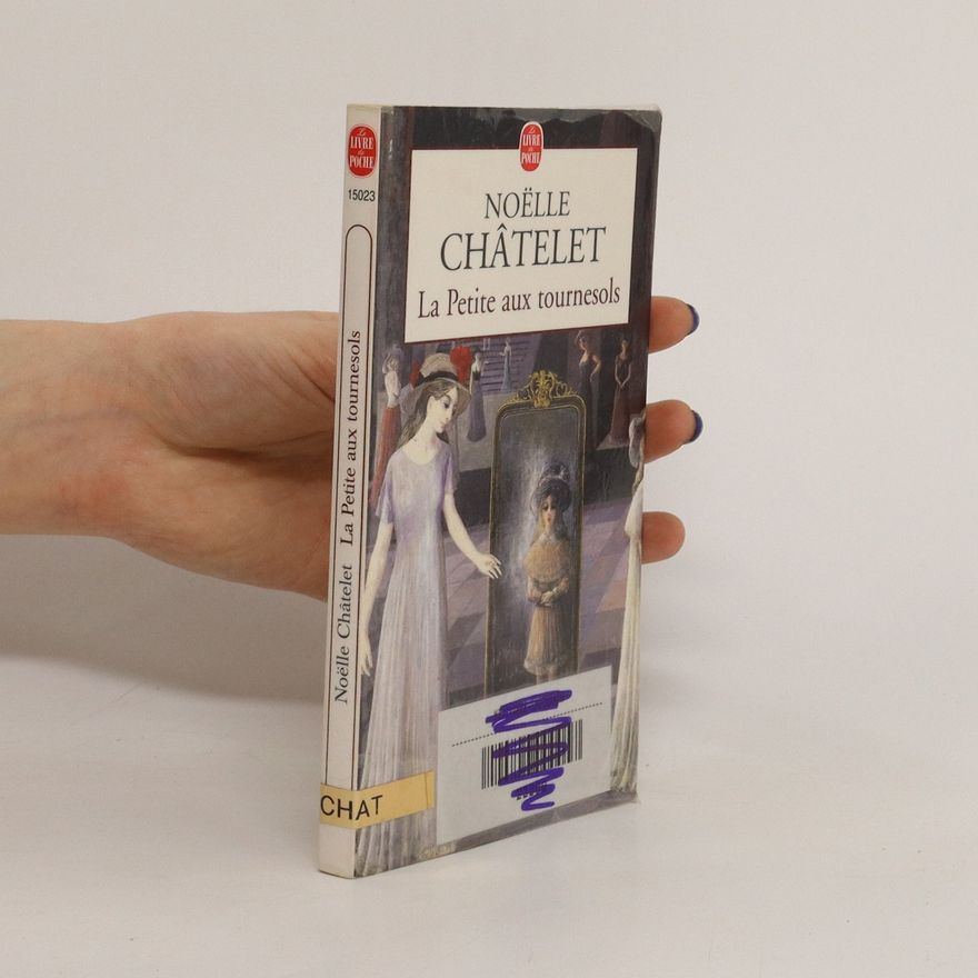 Noëlle Châtelet La Petite Aux Tournesols