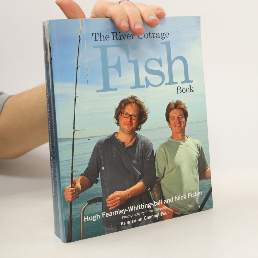 Hugh Fearnley-Whittingstall The River Cottage Fish Book