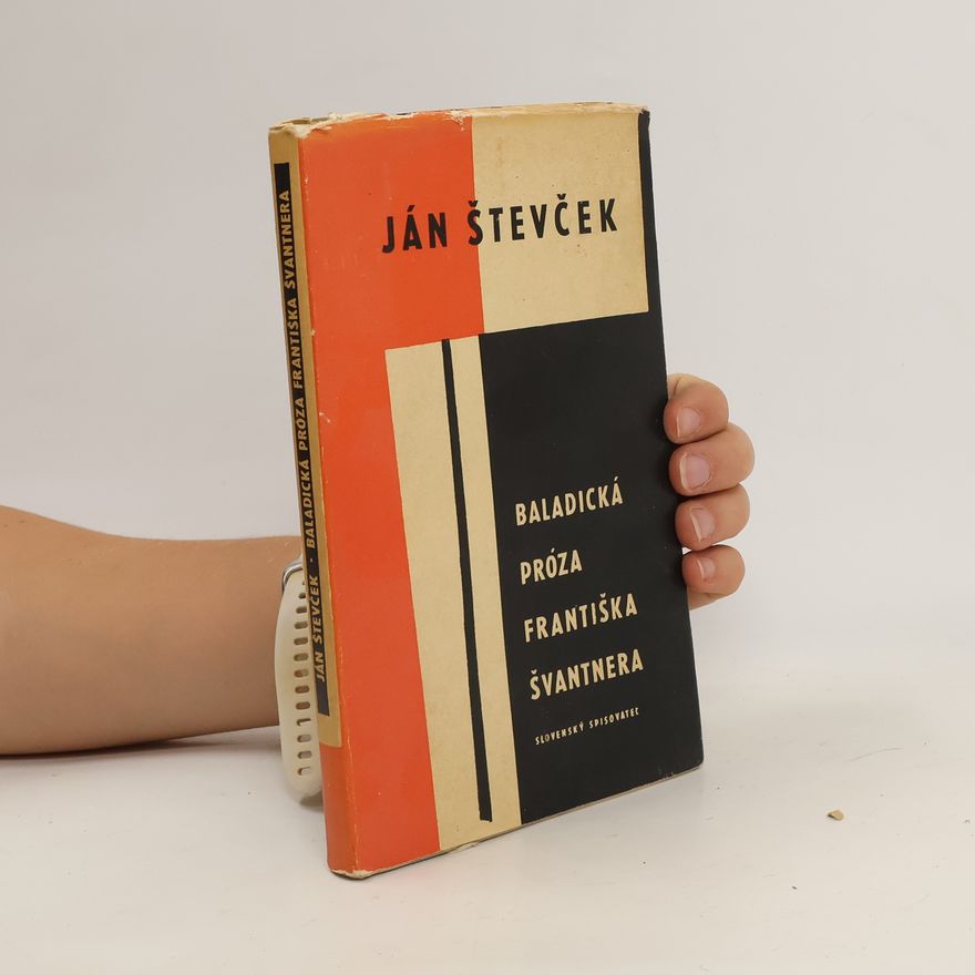 Ján Števček Baladická próza Františka Švantnera