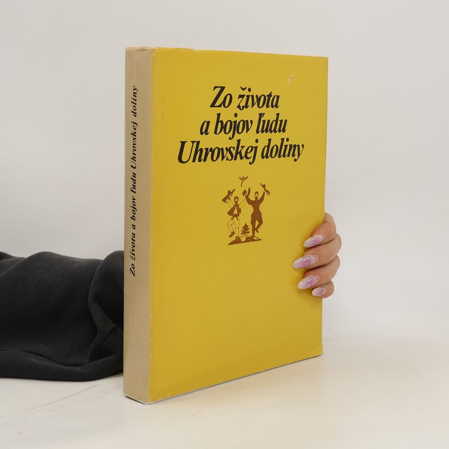 AA.VV. Zo života a bojov ľudu Uhrovskej doliny