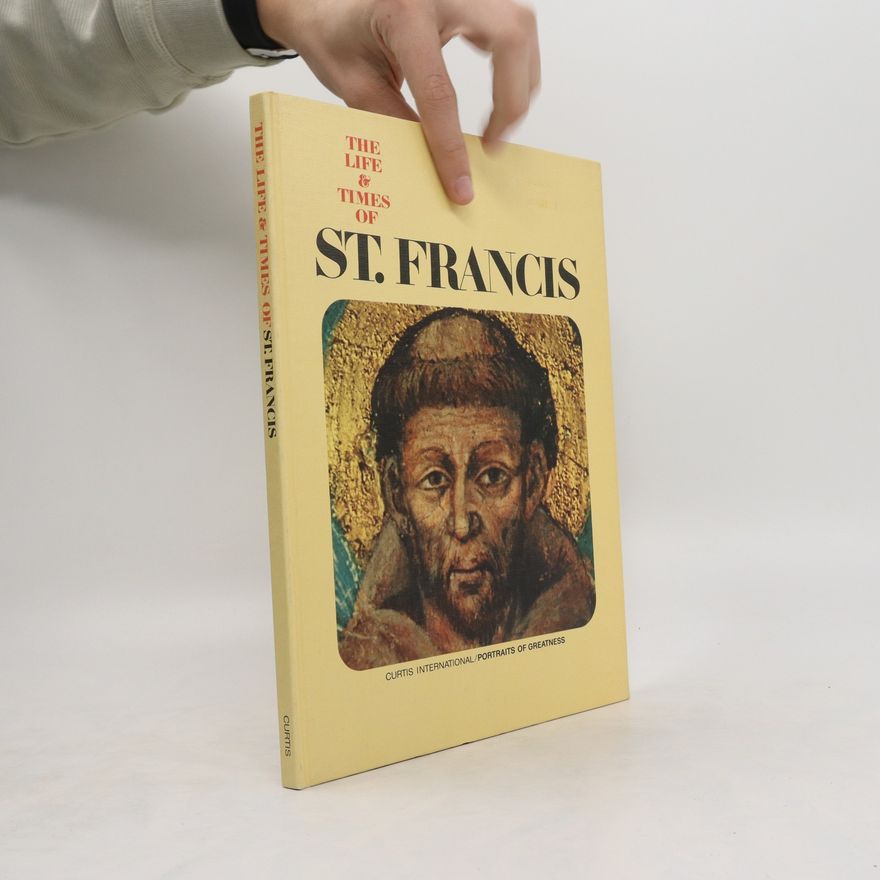 AA.VV. The Life & Times of St. Francis