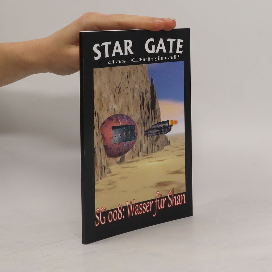 Various authors Star Gate - das Original! SG 008. Wasser für Shan